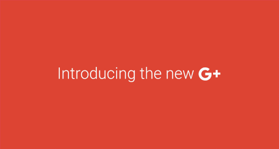Google+ subit une refonte axée sur les Communautés et les Collections