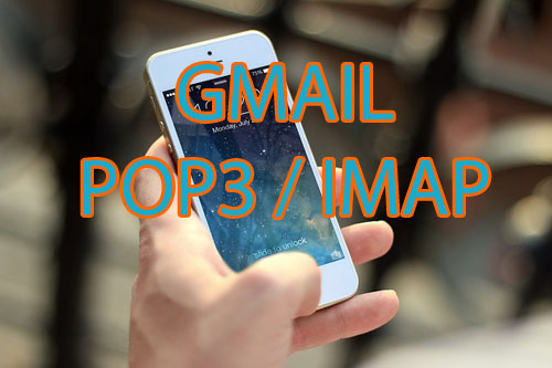 Gmail IMAP POP3