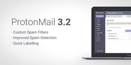 Une meilleure gestion des spams et des labels avec ProtonMail 3.2